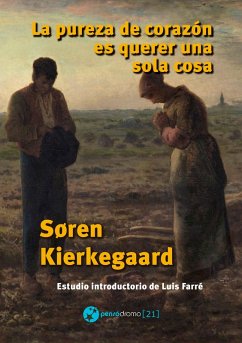 La pureza de corazón es querer una sola cosa (eBook, ePUB) - Kierkegaard, Søren