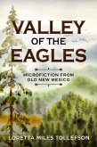Valley of the Eagles, Microfiction from Old New Mexico (eBook, ePUB)