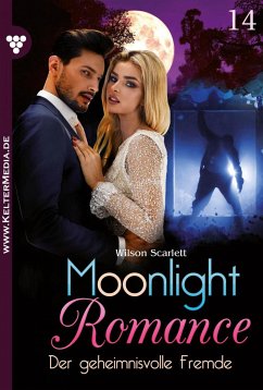 Der geheimnisvolle Fremde / Moonlight Romance Bd.14 (eBook, ePUB) - Wilson, Scarlet