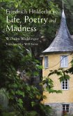 Friedrich Hölderlin's Life, Poetry and Madness (eBook, ePUB)