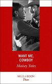 Want Me, Cowboy (eBook, ePUB) Want Me, Cowboy (eBook, ePUB)