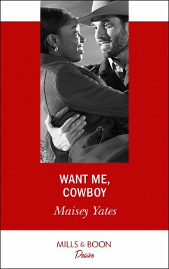 Want Me, Cowboy (eBook, ePUB) - Yates, Maisey