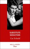 Substitute Seduction (Sweet Tea and Scandal, Book 2) (Mills & Boon Desire) (eBook, ePUB)