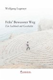 Felix' Bewusster Weg (eBook, ePUB)