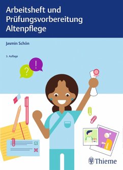 Arbeitsheft und Prüfungsvorbereitung Altenpflege (eBook, PDF) - Schön, Jasmin
