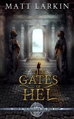 The Gates of Hel (Gods of the Ragnarok Era, #8) (eBook, ePUB) - Larkin, Matt