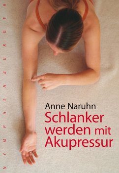 Schlanker werden mit Akupressur (eBook, PDF) - Naruhn, Anne