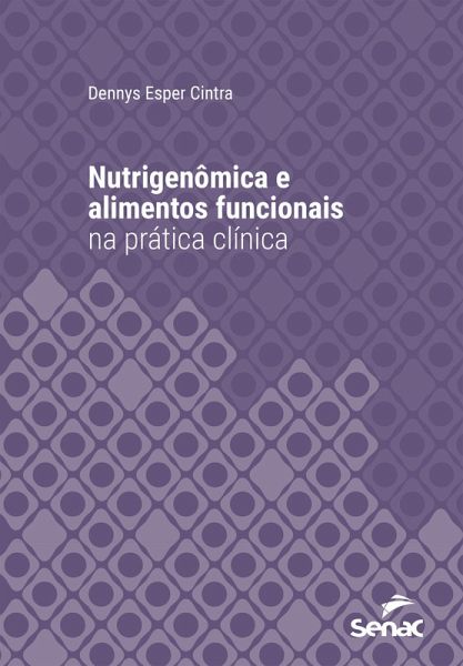Nutrigenômica e alimentos funcionais na prática clínica (eBook, ePUB)