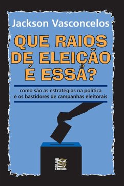 Cover Que raios de eleição é essa? (eBook, ePUB)