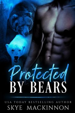 Protected by Bears (Claiming Her Bears, #2) (eBook, ePUB) - Mackinnon, Skye