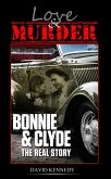 Love & Murder The Lives and Crimes of Bonnie and Clyde (eBook, ePUB)