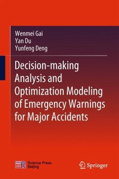 Decision-making Analysis and Optimization Modeling of Emergency Warnings for Major Accidents - Gai, Wenmei;Du, Yan;Deng, Yunfeng