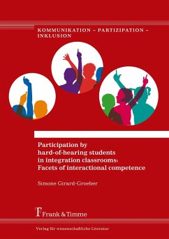 Participation by hard-of-hearing students in integration classrooms: Facets of interactional competence - Girard-Groeber, Simone