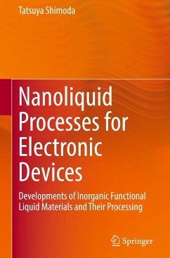 Nanoliquid Processes for Electronic Devices - Shimoda, Tatsuya