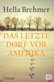 Das letzte Dorf vor Amerika