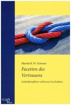 Facetten des Vertrauens - Schweer, Martin K. W