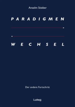 Paradigmenwechsel - Stieber, Anselm