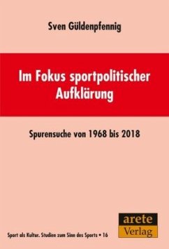 Im Fokus sportpolitischer Aufklärung - Güldenpfennig, Sven