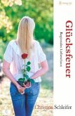 Glücksfeuer - Regionales Liebeschaos Glücksfeuer - Regionales Liebeschaos