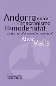 Andorra entre l'anocronisme i la modernitat - Valls, Àlvar