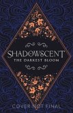 Shadowscent - The Darkest Bloom