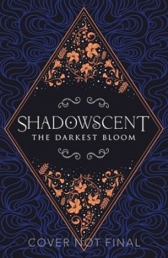 Shadowscent - The Darkest Bloom - Freestone, P. M.