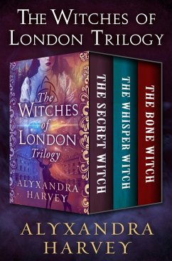The Witches of London Trilogy (eBook, ePUB) - Harvey, Alyxandra