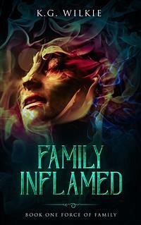 Family Inflamed (eBook, ePUB) - Wilkie, K.G.