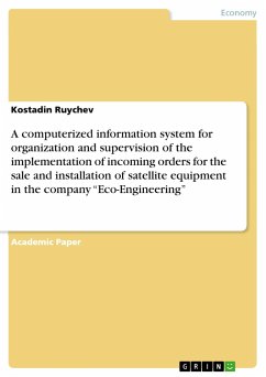 A computerized information system for organization and supervision of the implementation of incoming orders for the sale and installation of satellite equipment in the company ¿Eco-Engineering¿
