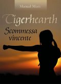 Tigerhearth - Scommessa vincente (eBook, PDF)