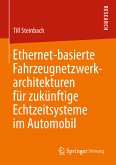 Ethernet-basierte Fahrzeugnetzwerkarchitekturen für zukünftige Echtzeitsysteme im Automobil (eBook, PDF)