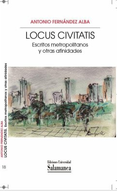 Locus civitatis : escritos metropolitanos y otras afinidades - Fernández Alba, Antonio