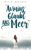 Avinius glaubt ans Meer