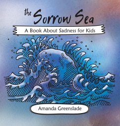 The Sorrow Sea - A Book About Sadness for Kids - Greenslade, Amanda