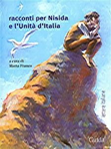 racconti per Nisida e l'Unità d'Italia (fixed-layout eBook, ePUB) - Franco a cura, Maria