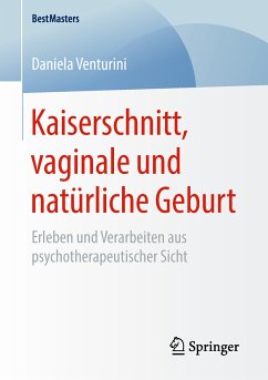 Kaiserschnitt, vaginale und natürliche Geburt (eBook, PDF) - Venturini, Daniela