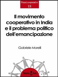 Il movimento cooperativo in India e il problema politico dell’emancipazione (eBook, ePUB) - Morelli, Gabriele