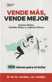 Vende más, vende mejor : 100 claves para el éxito