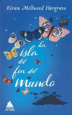 Isla del Fin del Mundo - Hargrave, Kiran Millwood