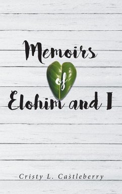 Memoirs of Elohim and I - L Castleberry, Cristy