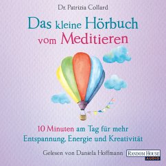 Das kleine Hör-Buch vom Meditieren (MP3-Download) - Collard, Patrizia