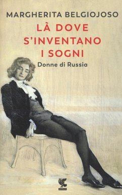 Cover Là dove s'inventano i sogni. Donne di Russia