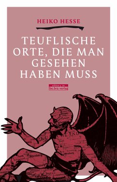 Teuflische Orte, die man gesehen haben muss (eBook, ePUB) - Hesse, Heiko