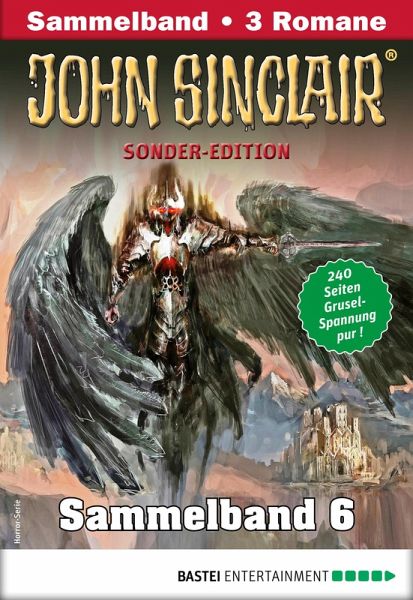 John Sinclair Sonder-Edition Sammelband 6 - Horror-Serie (eBook, ePUB) John Sinclair Sonder-Edition Sammelband 6 - Horror-Serie (eBook, ePUB)