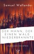 Der Mann, der einen Wald niederbrannte - Bild 1
