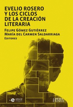 Evelio Rosero y los ciclos de la creación literaria (eBook, ePUB) - del Saldarriaga, Maria Carmen