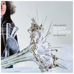 Beauty Of Winter-Ice Music Live - Isungset,Terje