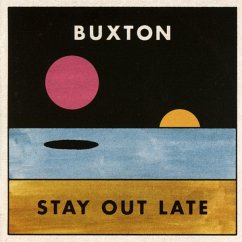 Stay Out Late - Buxton