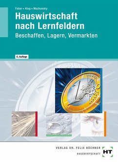 Hauswirtschaft nach Lernfeldern - Machunsky, Gisela;Klug, Sabine;Faber, Elisabeth