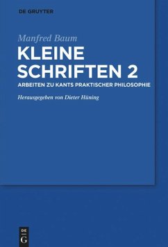 Arbeiten zur praktischen Philosophie Kants - Baum, Manfred